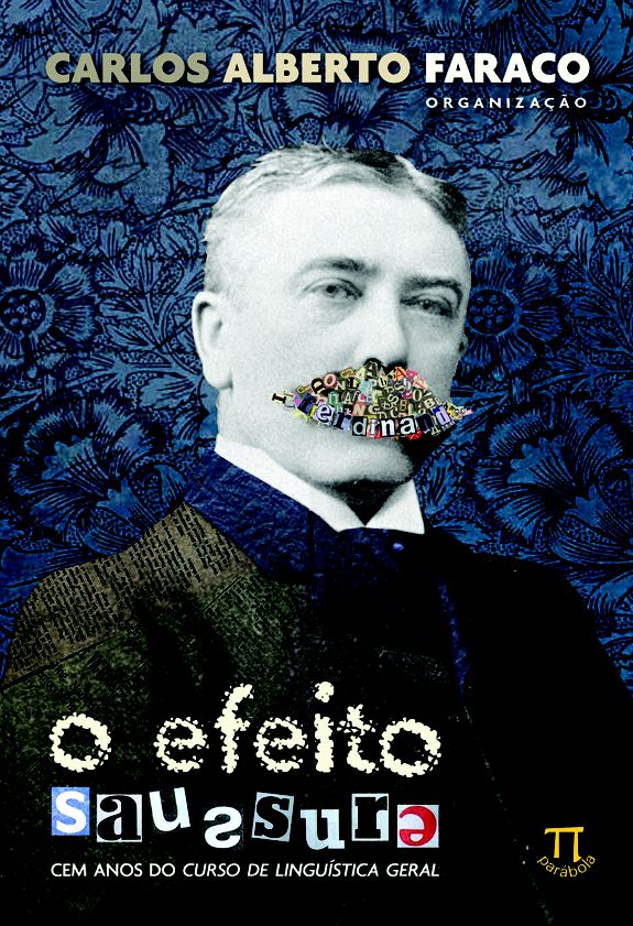 O EFEITO SAUSSURE. CEM ANOS DO CURSO DE LINGUÍSTICA GERAL