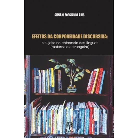 EFEITOS DA CORPOREIDADE DISCURSIVA - O SUJEITO NO