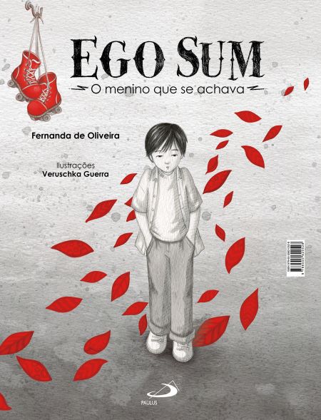 EGO SUM: O MENINO QUE SE ACHAVA