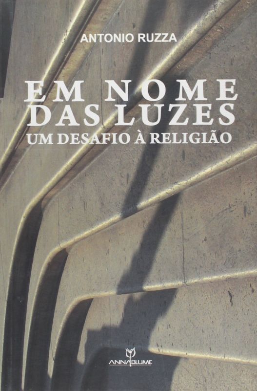 EM NOME DAS LUZES - UM DESAFIO A RELIGIAO