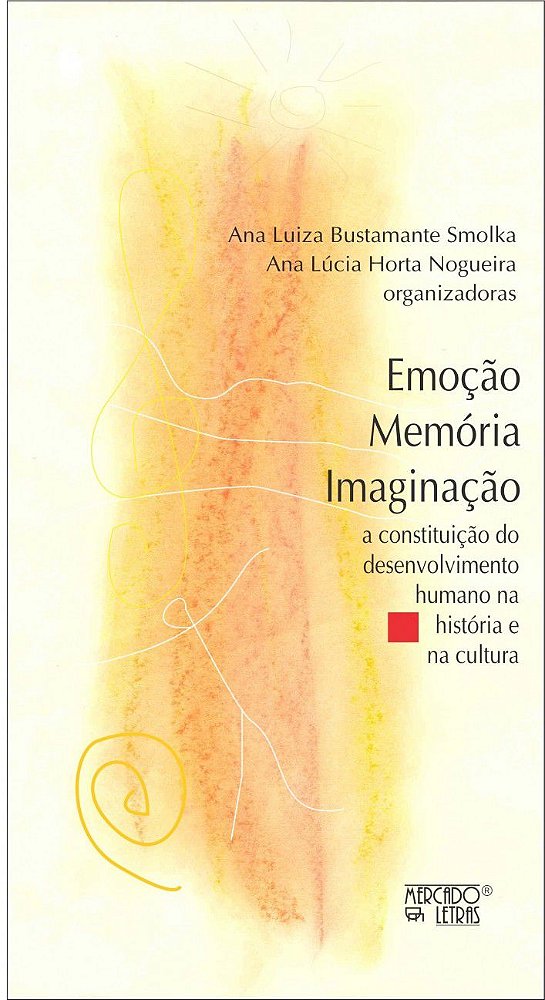 EMOÇÃO, MEMÓRIA, IMAGINAÇÃO