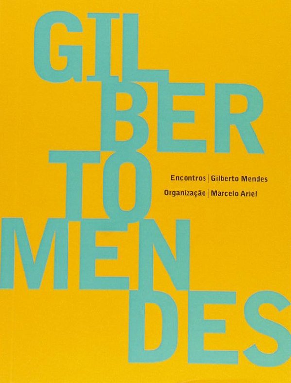ENCONTROS - GILBERTO MENDES