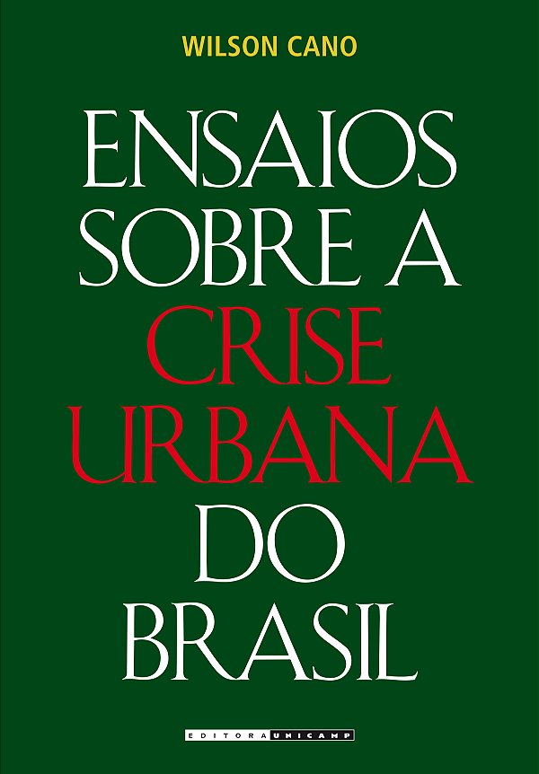 ENSAIOS SOBRE A CRISE URBANA DO BRASIL