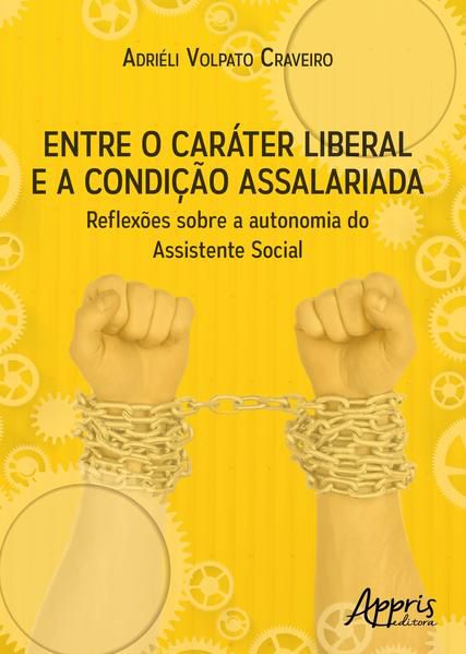 ENTRE O CARÁTER LIBERAL E A CONDIÇÃO ASSALARIADA