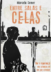 ENTRE SALAS E CELAS