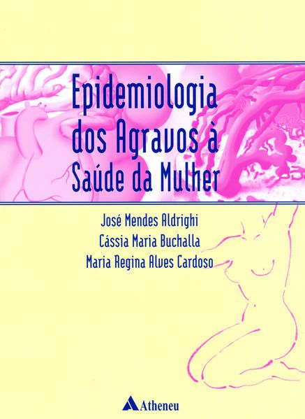 EPIDEMIOLOGIA DOS AGRAVOS À SAÚDE DA MULHER