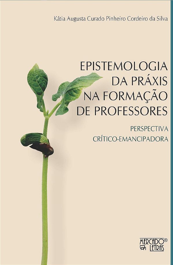 EPISTEMOLOGIA DA PRÁXIS NA FORMAÇÃO DE PROFESSORES