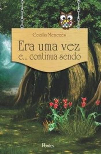 ERA UMA VEZ E... CONTINUA SENDO