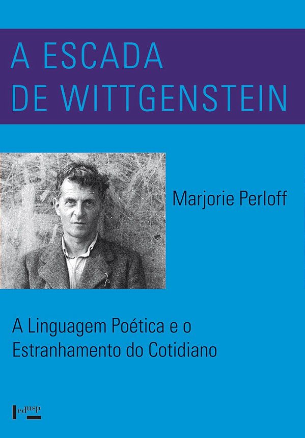 A ESCADA DE WITTGENSTEIN - VOL. 1