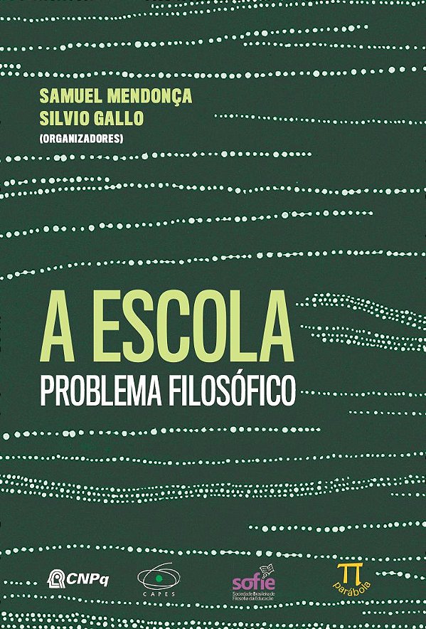 A ESCOLA – PROBLEMA FILOSÓFICO