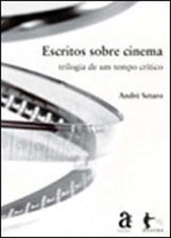 ESCRITOS SOBRE CINEMA - TRILOGIA DE UM TEMPO CRITI