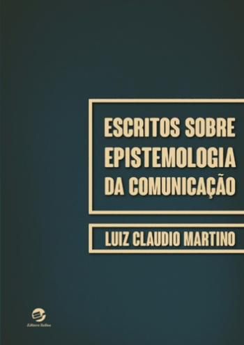 ESCRITOS SOBRE EPISTEMOLOGIA DA COMUNICAÇÃO