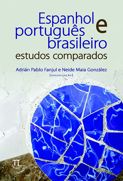 ESPANHOL E PORTUGUÊS BRASILEIRO. ESTUDOS COMPARADOS