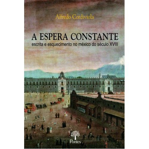 ESPERA CONSTANTE, A - ESCRITA E ESQUECIMENTO NO ME