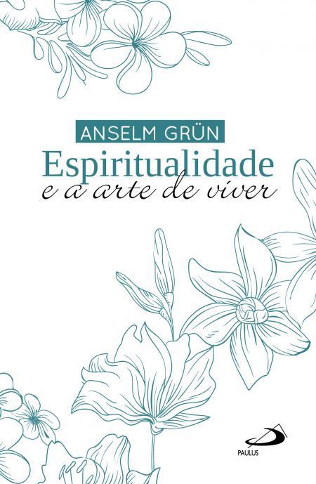 ESPIRITUALIDADE E A ARTE DE VIVER