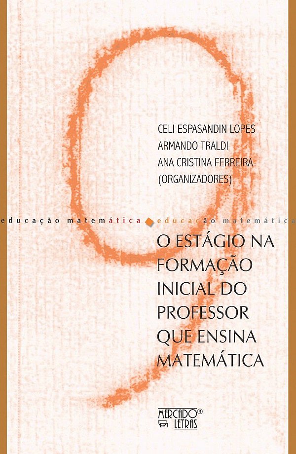 O ESTÁGIO NA FORMAÇÃO INICIAL DO PROFESSOR QUE ENSINA MATEMÁTICA