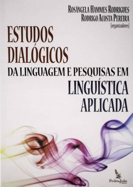 ESTUDOS DIALOGICOS DA LINGUAGEM E PESQUISAS EM LIN