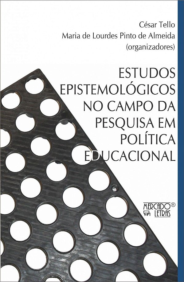 ESTUDOS EPISTEMOLÓGICOS NO CAMPO DA PESQUISA EM POLÍTICA EDUCACIONAL