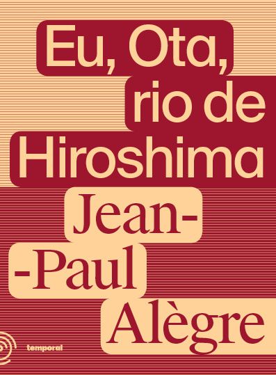 EU, OTA, O RIO DE HIROSHIMA