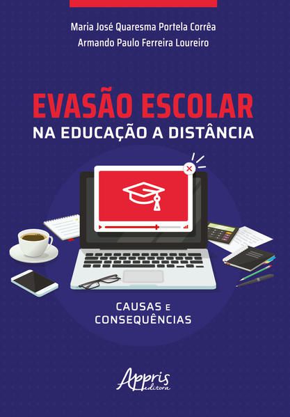 EVASÀO ESCOLAR NA EDUCAÇÃO À DISTÂNCIA: CAUSAS E CONSEQUÊNCIAS