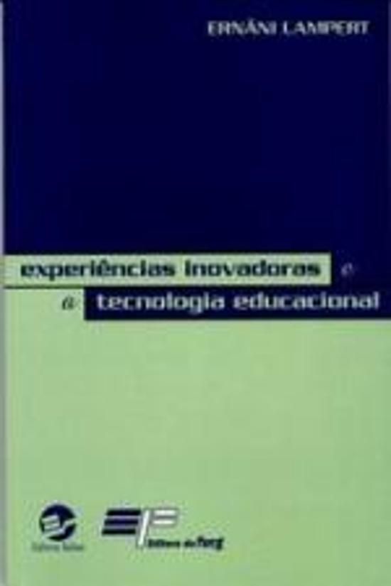 EXPERIENCIAS INOVADORAS E A TECNOLOGIA EDUCACIONAL
