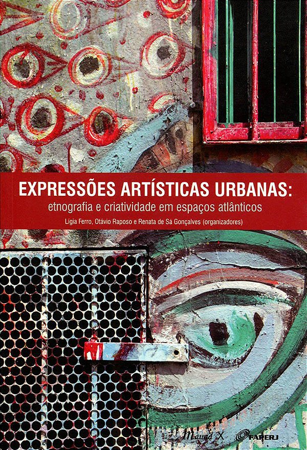 EXPRESSÕES ARTÍSTICAS URBANAS: ETNOGRAFIA E CRIATIVIDADE EM ESPAÇOS ATLÂNTICOS