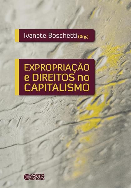 EXPROPRIAÇÃO E DIREITOS NO CAPITALISMO