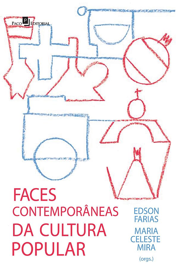 AS FACES CONTEMPORÂNEAS DA CULTURA POPULAR