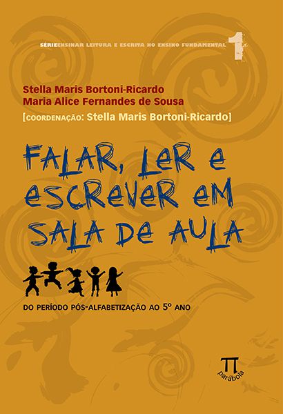 FALAR, LER E ESCREVER EM SALA DE AULA