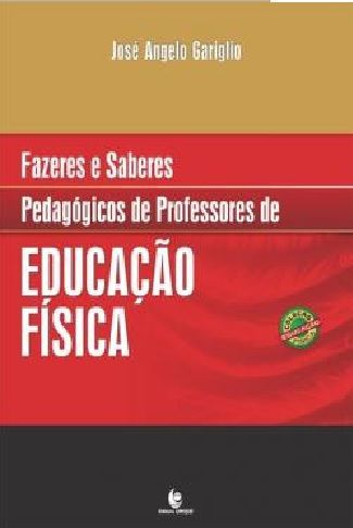 FAZERES E SABERES PEDAGÓGICOS DE PROFESSORES DE EDUCAÇÃO FÍSICA