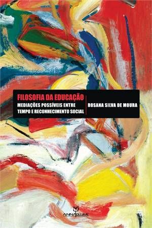 FILOSOFIA DA EDUCACAO - MEDIACOES POSSIVEIS ENTRE