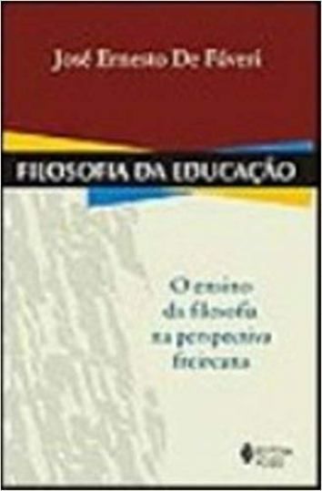 FILOSOFIA DA EDUCACAO - O ENSINO DA FILOSOFIA NA P