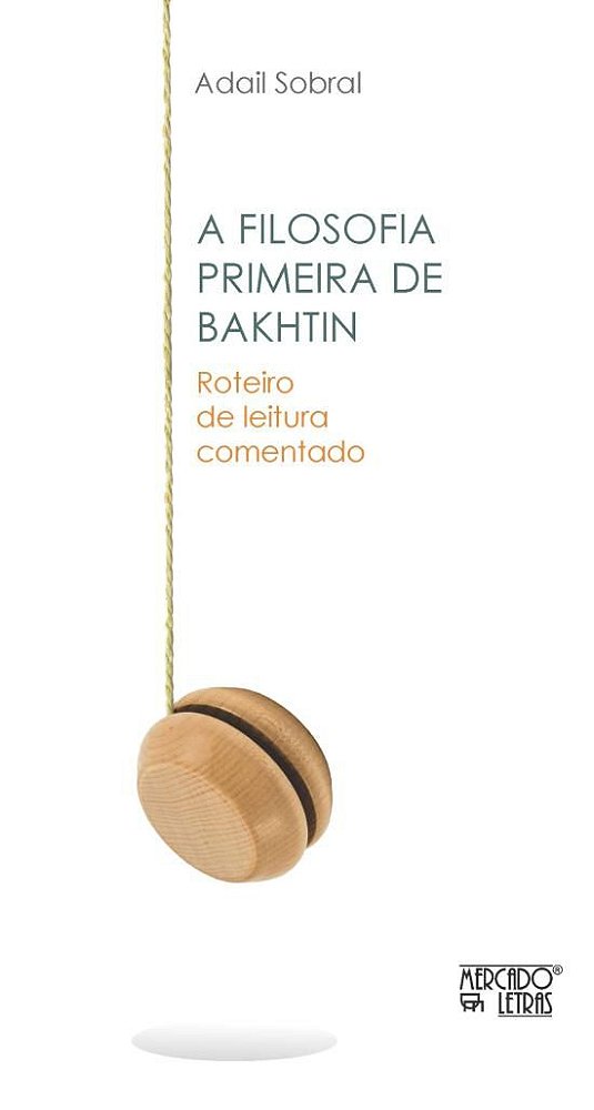 A FILOSOFIA PRIMEIRA DE BAKHTIN