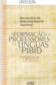 A FORMAÇÃO DE PROFESSORES DE LÍNGUAS E O PIBID