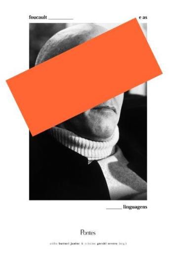 FOUCAULT E AS LINGUAGENS