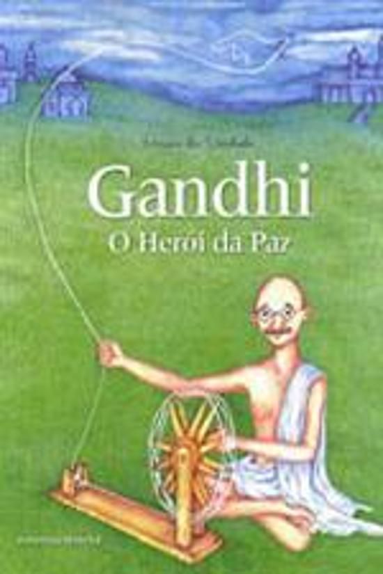 GANDHI - O HEROI DA PAZ