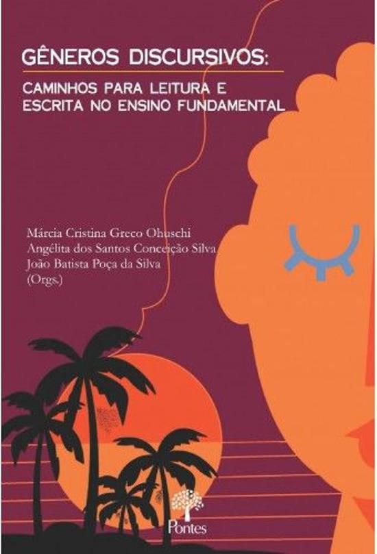 GENEROS DISCURSIVOS - CAMINHOS PARA LEITURA E ESCR