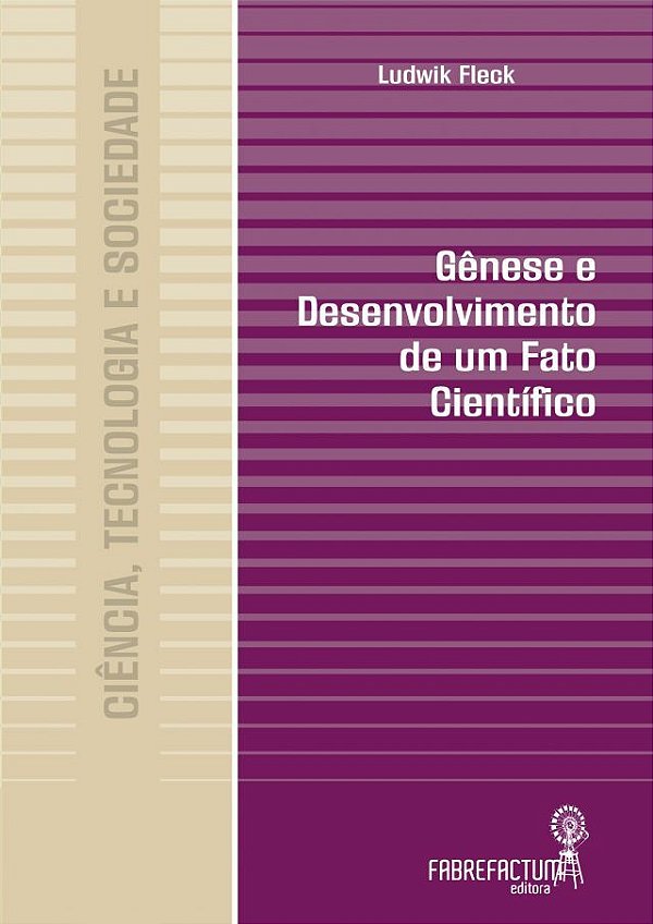 GÊNESE E DESENVOLVIMENTO DE UM FATO CIENTÍFICO