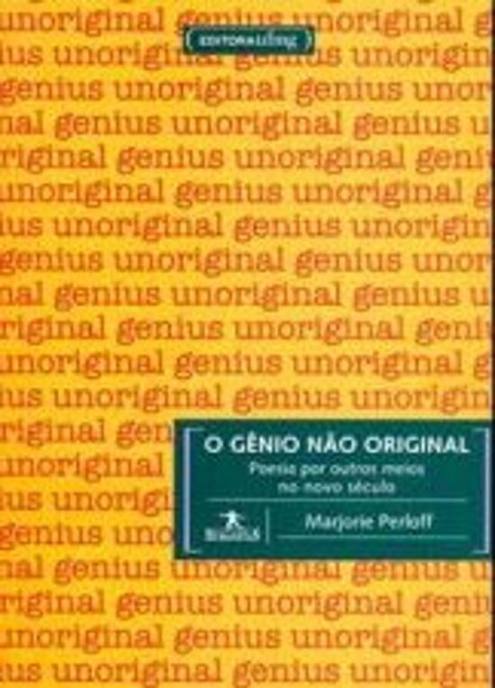 GENIO NAO ORIGINAL, O - POESIA POR OUTROS MEIOS NO