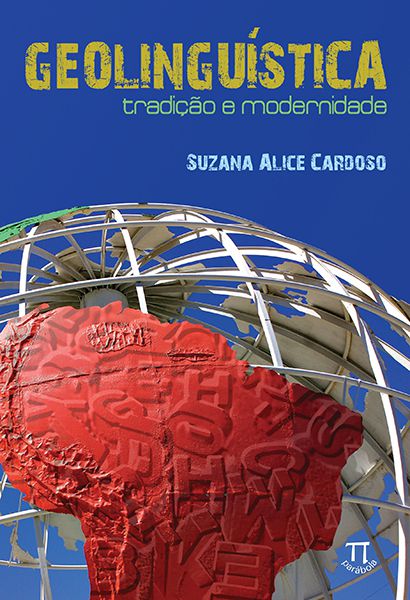 GEOLINGUÍSTICA. TRADIÇÃO E MODERNIDADE