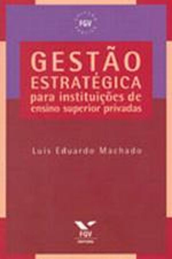 GESTÃO ESTRATÉGICA PARA INSTITUIÇÕES DE ENSINO SUPERIOR PRIVADAS