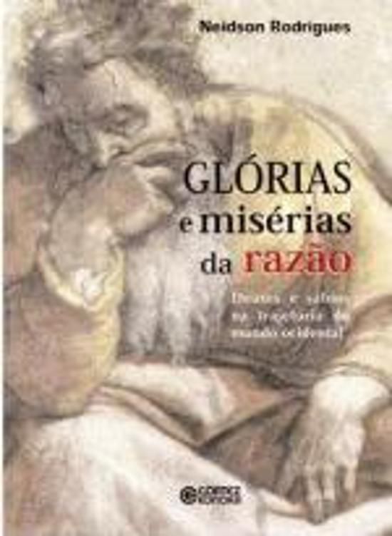 GLORIAS E MISERIAS DA RAZAO