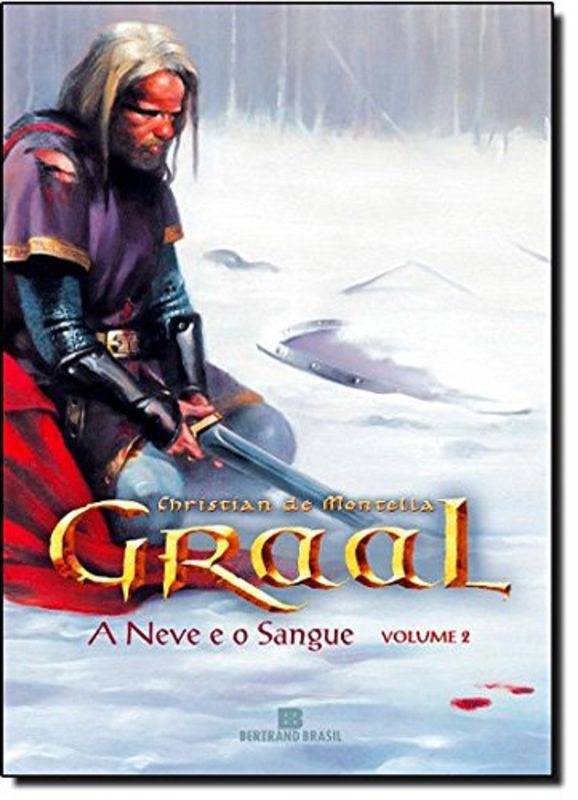 GRAAL - V. 02 - A NEVE E O SANGUE