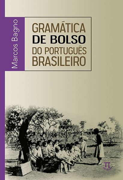 GRAMÁTICA DE BOLSO DO PORTUGUÊS BRASILEIRO- VOLUME I