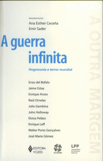 GUERRA INFINITA, A - HEGEMONIA E TERROR MUNDIAL