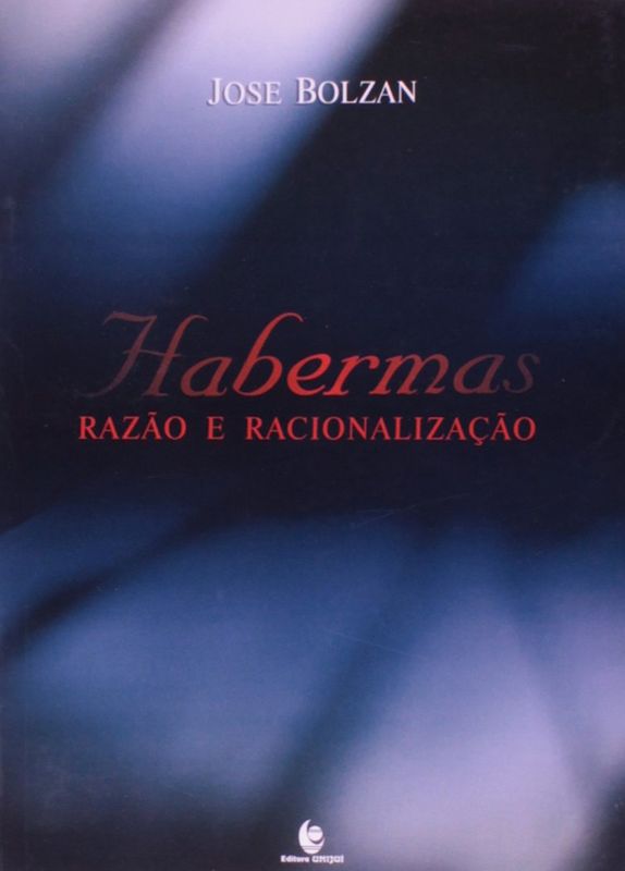 HABERMAS - RAZAO E RACIONALIZACAO