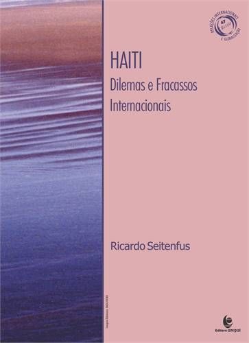 HAITI - DILEMAS E FRACASSOS INTERNACIONAIS