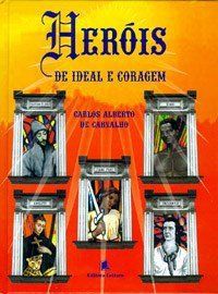 HEROIS DE IDEAL E CORAGEM