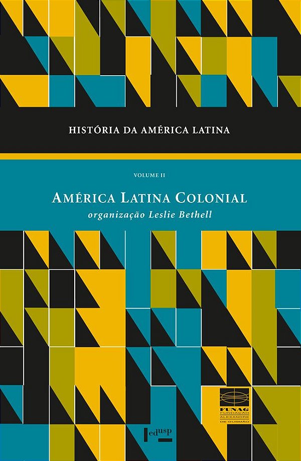 HISTÓRIA DA AMÉRICA LATINA VOL. II - VOL. 1
