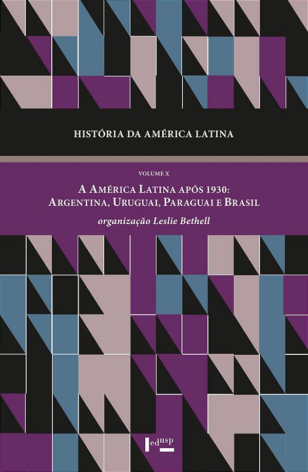 HISTÓRIA DA AMÉRICA LATINA VOL. X - VOL. 1